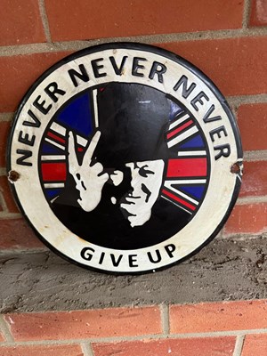 Lot 417 - CHURCHILL NEVER GIVE UP ENAMEL SIGN 12" DIA