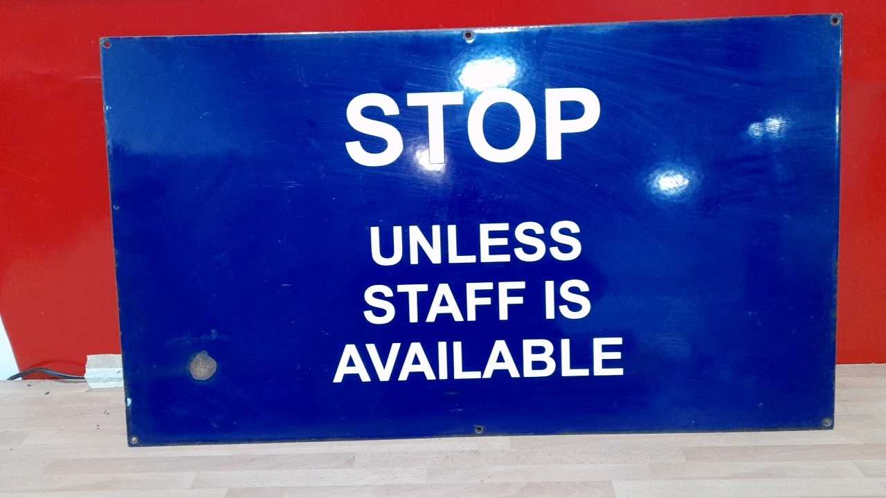 Lot 371 - STOP UNLESS STAFF IS AVAILABLE SIGN 28