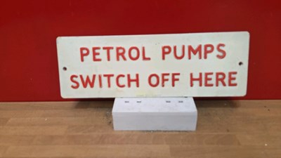 Lot 900 - PETROL PUMPS SWITCH OFF HERE SIGN 14" X 5"