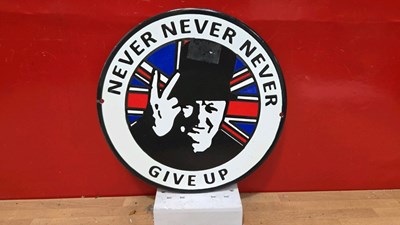 Lot 100 - NEVER NEVER GIVE UP ENAMEL SIGN 12" DIA