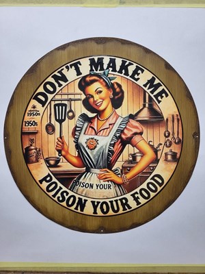 Lot 451 - HANDMADE POISON YOUR FOOD 20" DIA METAL SIGN