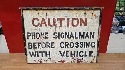 Lot 781 - CAUTION PHONE SIGNALMAN BEFORE CROSSING WOODEN SIGN 25" X 19"