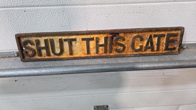 Lot 639 - SHUT THIS GATE CAST RAILWAY SIGN 18" X 3"